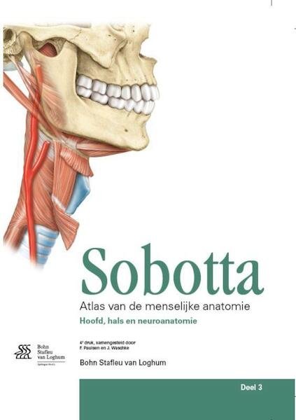 Sobotta deel 3 Hoofd, hals en neuroanatomie - F. Paulsen, J. Waschke, ... Sobotta (ISBN 9789031390403)