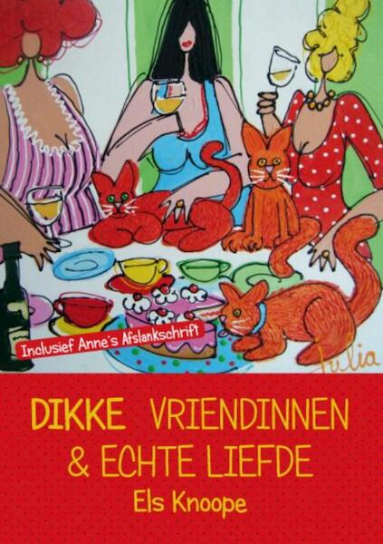 Dikke Vriendinnen & Echte Liefde - Els Knoope (ISBN 9789085709060)