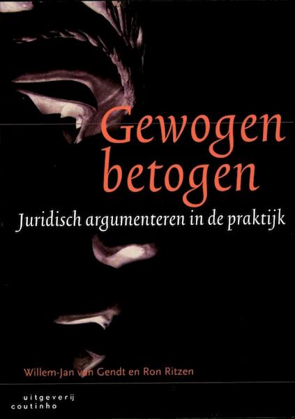 Gewogen betogen - Willem-Jan van Gendt, Ron Ritzen (ISBN 9789046902745)