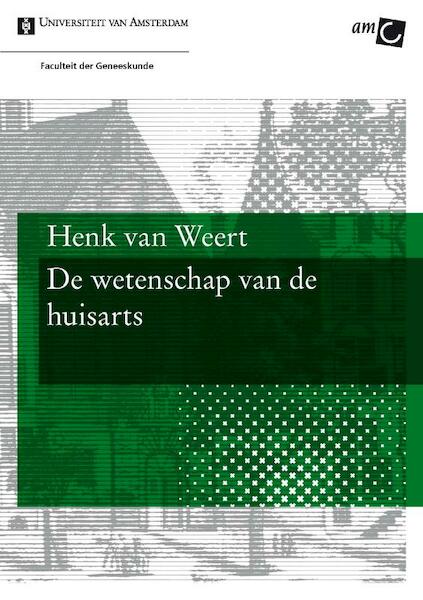 De wetenschap van de huisarts - Henk van Weert (ISBN 9789048516674)