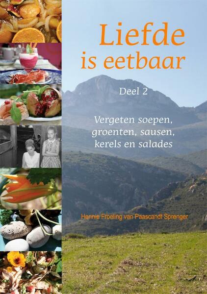 Liefde is eetbaar / 2 - Hennie Froeling van Paascandt Sprenger (ISBN 9789400808652)