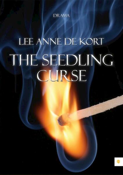 The Seedling Curse - Lee Anne de Kort (ISBN 9789400822832)