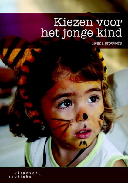 Kiezen voor het jonge kind - Helma Brouwers (ISBN 9789046961162)