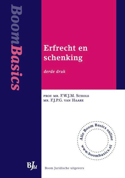 Erfrecht en schenking - F.W.J.M. Schols, F.J.P.G. van Haare (ISBN 9789460949104)