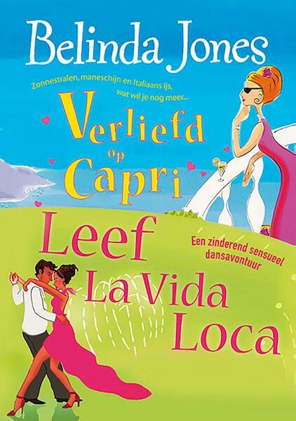 Dubbelboek2: Verliefd op Capri/Leef La Vida Loca - Belinda Jones (ISBN 9789077462966)