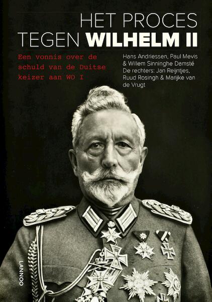 Het proces tegen Wilhelm II - Hans Andriessen, Paul Mevis, Willem Sinninghe Damsté (ISBN 9789401434423)