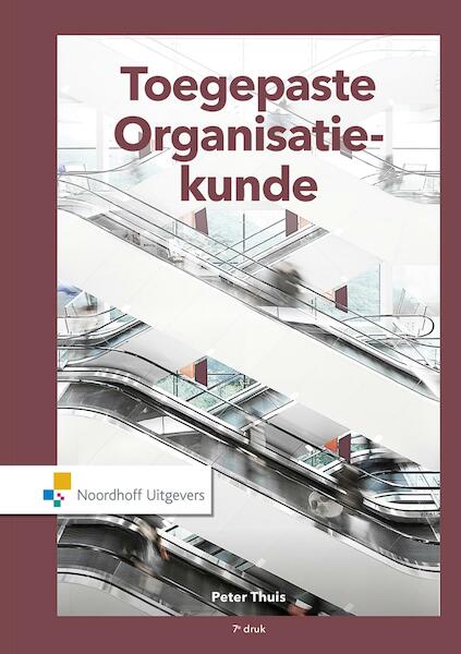 Toegepaste Organisatiekunde - Peter Thuis (ISBN 9789001876982)