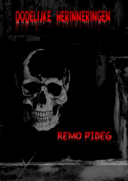 Dodelijke herinneringen - Remo Pideg (ISBN 9789402164749)