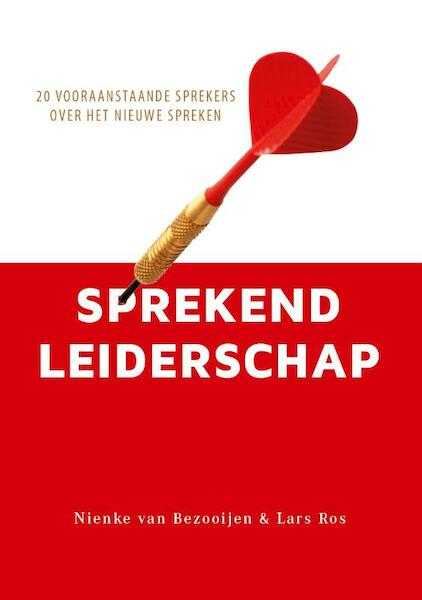 Sprekend Leiderschap - Nienke van Bezooijen, Lars Ros (ISBN 9789491173240)