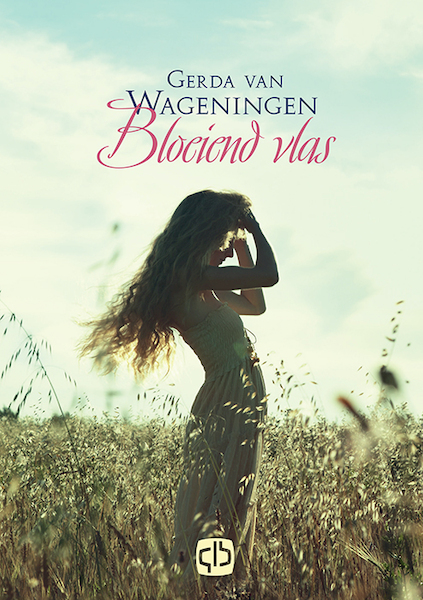 Bloeiend vlas - Gerda van Wageningen (ISBN 9789036435079)