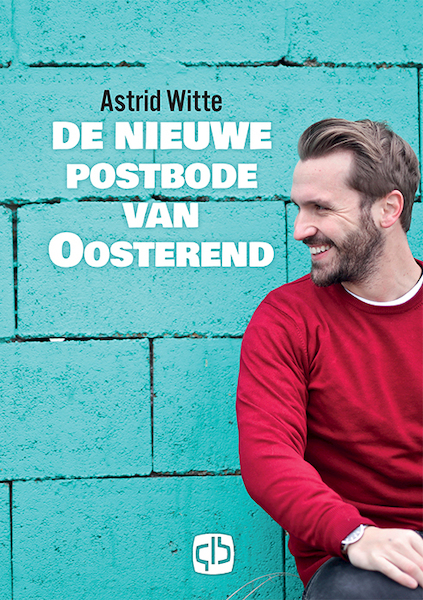 De nieuwe postbode van Oosterend - Astrid Witte (ISBN 9789036435789)