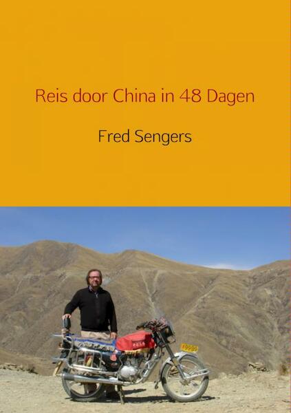 Reis door China in 48 dagen - Fred Sengers (ISBN 9789402126907)