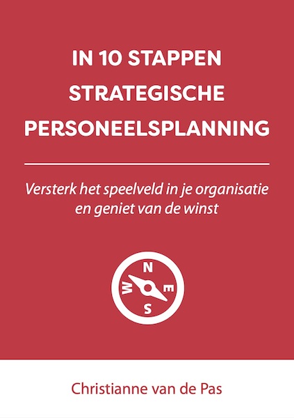 IN 10 STAPPEN STRATEGISCHE PERSONEELSPLANNING - Christianne van de Pas (ISBN 9789493187795)