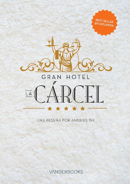 Gran Hotel la Cárcel - Andries Bik (ISBN 9789464064100)