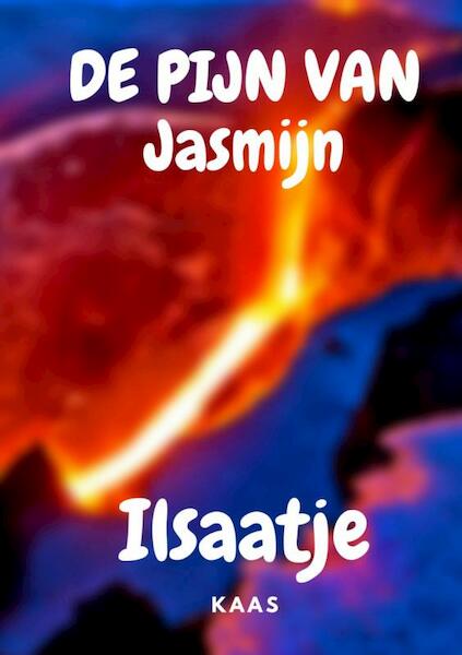 De pijn van Jasmijn - Ilsaatje Kaas (ISBN 9789464487572)