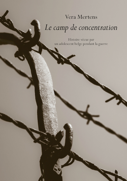 Le camp de concentration - Vera Mertens (ISBN 9789082415971)