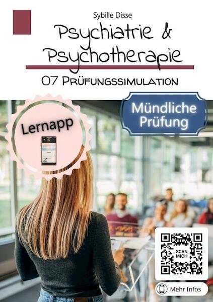 Psychiatrie & Psychotherapie Band 07: Prüfungssimulation mündlich - Sybille Disse (ISBN 9789403695907)