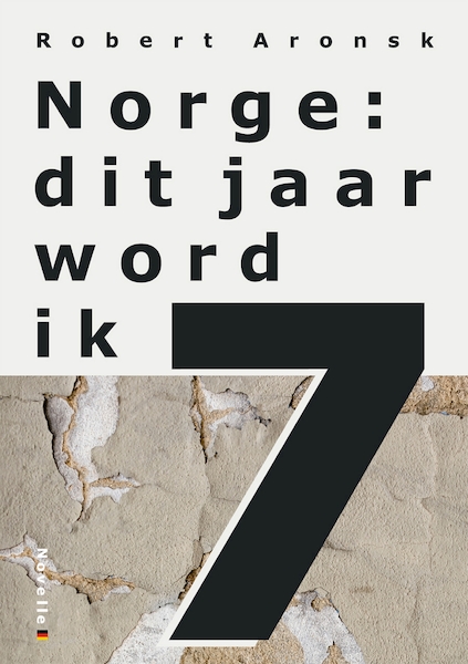Norge: dit jaar word ik 7 - Robert Aronsk (ISBN 9789090367576)