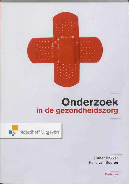 Onderzoek in de gezondheidszorg - Esther Bakker (ISBN 9789001773076)