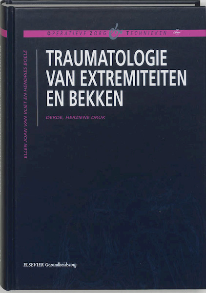 Traumatologie van extremiteiten en bekken - E. Vliet, H. Boele (ISBN 9789035227675)