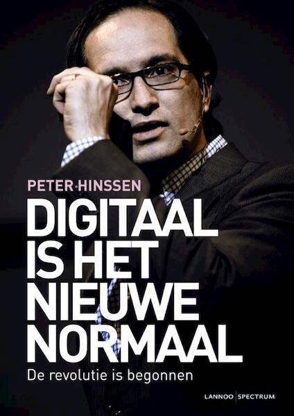 Digitaal is het nieuwe normaal - Peter Hinssen (ISBN 9789077445259)
