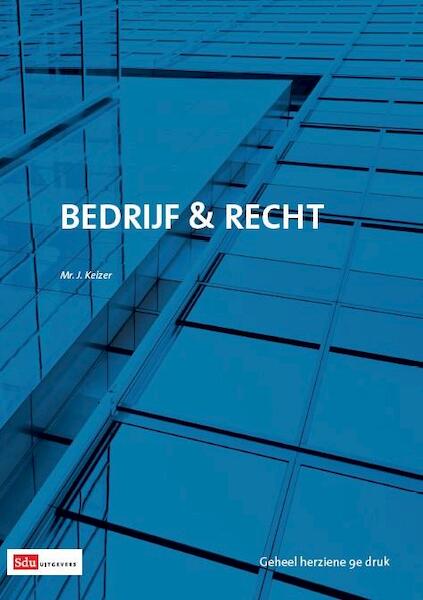 Bedrijf en recht - Jan Keizer (ISBN 9789012391863)