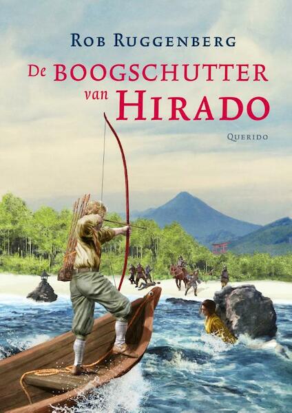 De boogschutter van Hirado - Rob Ruggenberg (ISBN 9789045116082)