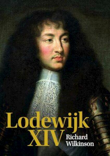 Lodewijk XIV - Richard Wilkinson (ISBN 9789085714347)