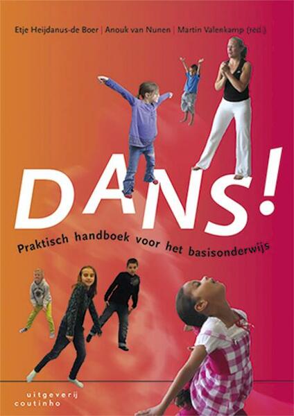 Dans / deel praktische handboek voor het basisonderwijs - Etje Heijdanus, Anouk van Nunen, Martin Valenkamp (ISBN 9789046962336)