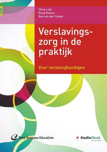 Verslavingszorg in de praktijk - Chris Loth, Ruud Rutten, Ben van der Putten (ISBN 9789035238077)