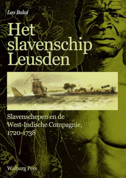 Het slavenschip Leusden - Leo Balai (ISBN 9789462491953)
