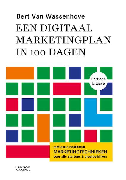 Een digitaal marketingplan in 100 dagen - Bert Van Wassenhove (ISBN 9789401442213)