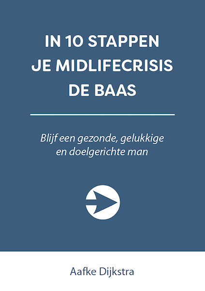 IN 10 STAPPEN JE MIDLIFECRISIS DE BAAS - Aafke Dijkstra (ISBN 9789493187672)