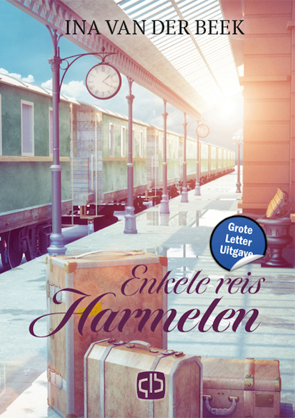 Enkele reis Harmelen - Ina van der Beek (ISBN 9789036438056)