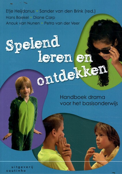 Spelend leren en ontdekken - Etje Heijdanus-de Boer, Sander van den Brink, Hans Boekel, Diane Carp, Anouk van Nunen, Petra van der Veer (ISBN 9789046907993)