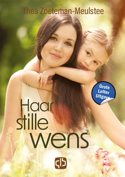 Haar stille wens - Thea Zoeteman-Meulstee (ISBN 9789036439282)