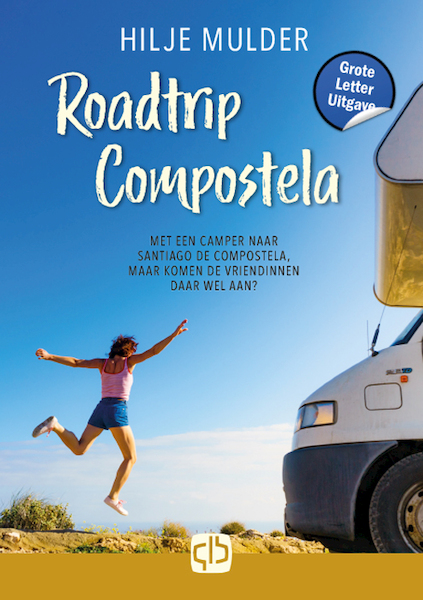 Roadtrip Compostela - Grote Letter Uitgave - Hilje Mulder (ISBN 9789036440387)