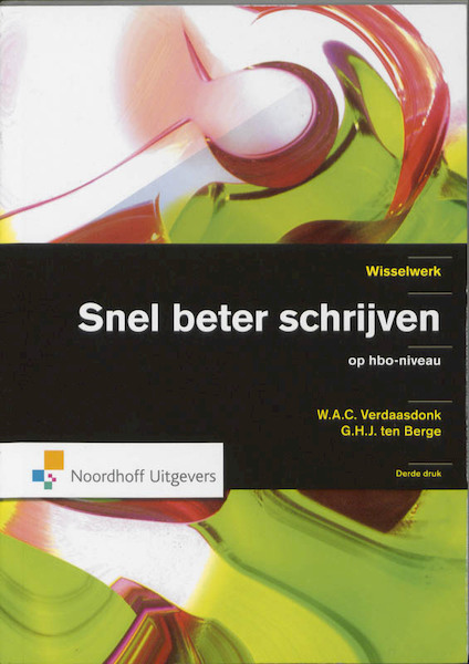 Wisselwerk snel beter schrijven - W.A.C. Verdaasdonk, G.H.J. ten Berge (ISBN 9789001706296)