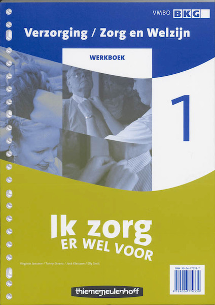 Ik zorg er wel voor 1 Verzorging / Zorg en Welzijn Werkboek - (ISBN 9789006770339)