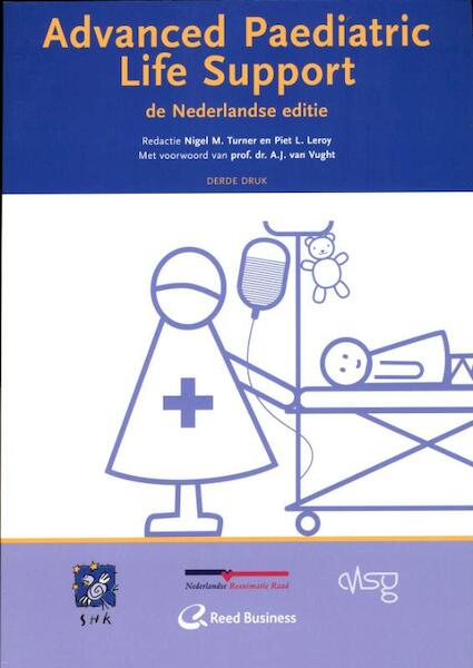 Advanced paediatric life support - Nigel M. Turner, Piet L. Leroy (ISBN 9789035233584)