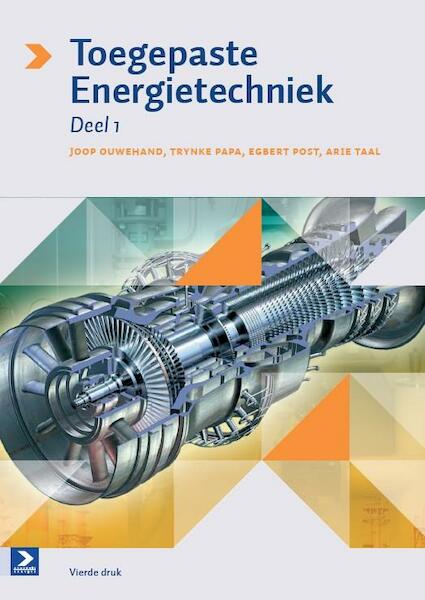 Toegepaste energietechniek Deel 1 - J. Ouwehand, T.J.G. Papa, A.C. Taal, E. Post (ISBN 9789039526545)