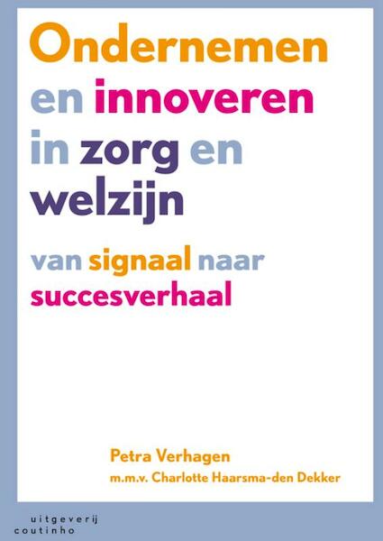 Ondernemen en innoveren in zorg en welzijn - Petra Verhagen, Charlotte Haarsma - den Dekker (ISBN 9789046902974)