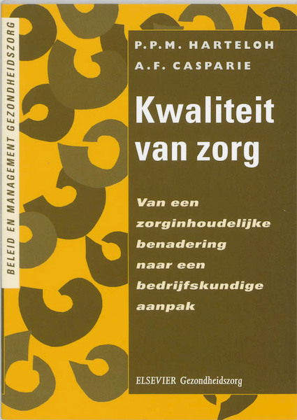Kwaliteit van zorg - P.P.M. Harteloh, A.F. Casparie (ISBN 9789035219519)