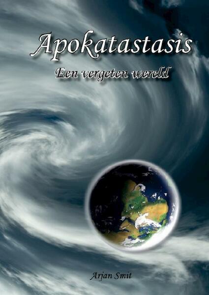 Apokatastasis - Arjan Smit (ISBN 9789090269535)