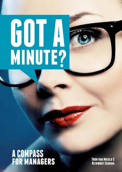 Got a minute? - Toon van Mierlo, Reinwout Schram (ISBN 9789081821360)