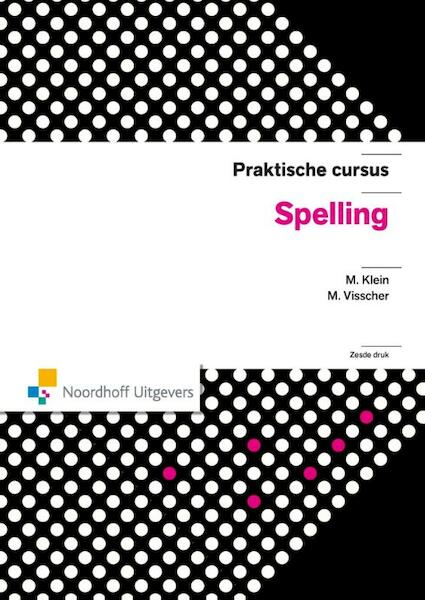 Praktische cursus spelling - Maarten Klein, Mieke Visscher (ISBN 9789001838461)