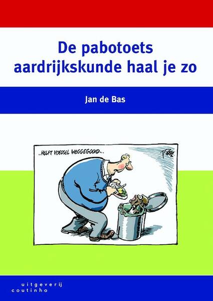 De pabotoets aardrijkskunde haal je zo - Jan de Bas, Johan van Driel (ISBN 9789046903735)