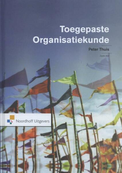 Toegepaste organisatiekunde - Peter Thuis (ISBN 9789001834203)