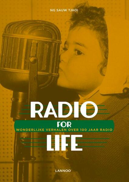 Radio for life - Ng Sauw Tjhoi (ISBN 9789401416597)