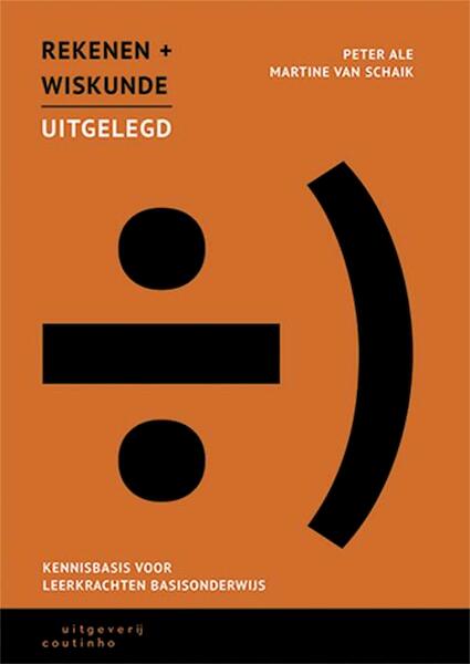Rekenen en wiskunde uitgelegd - Peter Ale, Martine van Schaik (ISBN 9789046904114)